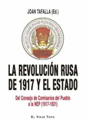 Revolución rusa de 1917 y el estado. Del Consejo de Comisario del Pueblo a la NEP (19171921)
