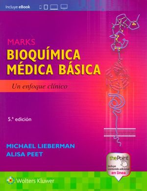 Marks. Bioquímica Médica básica. Un enfoque clínico / 5 ed.