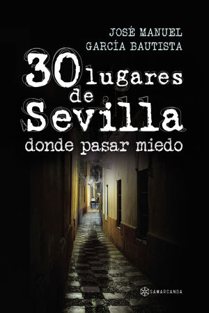 IBD - 30 lugares de Sevilla donde pasar miedo