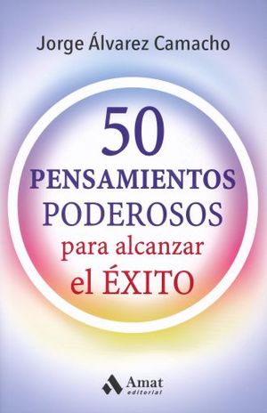 50 PENSAMIENTOS PODEROSOS PARA ALCANZAR EL EXITO