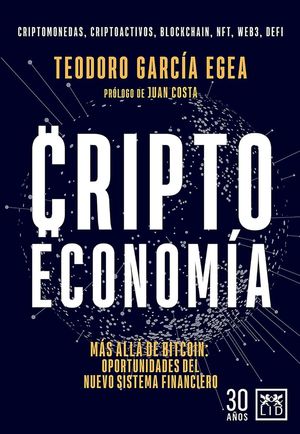 Criptoeconomía. Más allá del bitcoin: Oportunidades del nuevo sistema financiero / 2 ed.