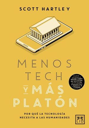Menos tech y mas Platón. Por qué la tecnología necesita a las humanidades