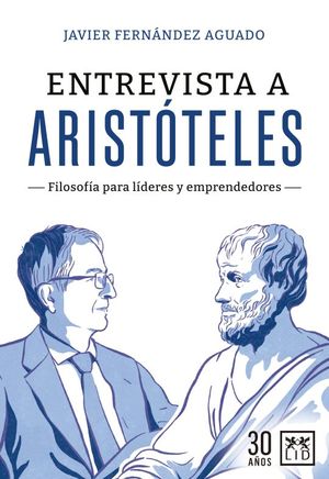Entrevista a Aristóteles. Filosofía para líderes y emprendedores