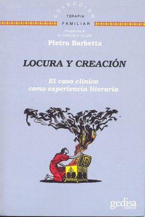 LOCURA Y CREACION. EL CASO CLINICO COMO EXPERIENCIA LITERARIA