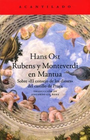 Rubens y Monteverdi en Mantua. Sobre El consejo de los dioses del castillo de Praga