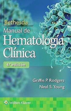 BETHESDA. MANUAL DE HEMATOLOGIA CLINICA / 4 ED.