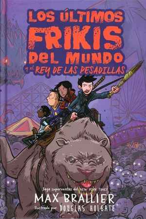 Los últimos Frikis del mundo y el rey de las pesadillas / 7 ed. / Pd.