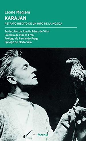 Karajan. Retrato inédito de un mito de la música