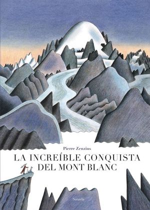 La increíble conquista del Mont Blanc / Pd.