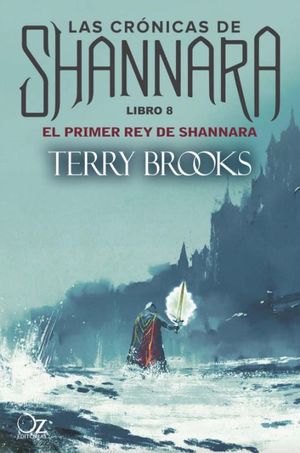 El primer rey de Shannara / Las crónicas de Shannara / vol. 8