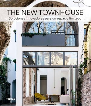 The New Townhouse. Soluciones innovadoras para un espacio limitado / Pd.