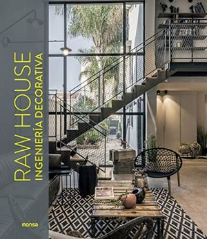 Raw house. Ingeniería decorativa / Pd.