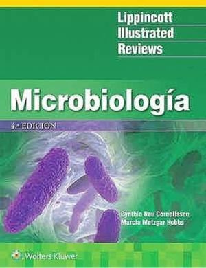 Lippincott Illustrated Reviews. Microbiología / 4 ed.