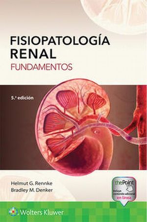 Fisiopatología renal. Fundamentos / 5 ed.