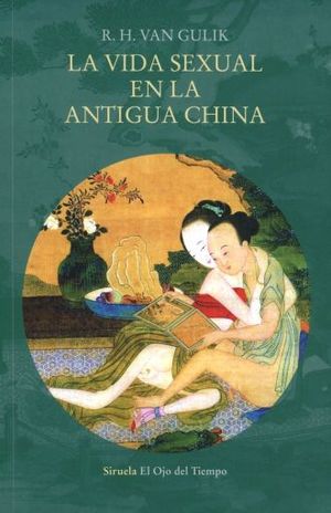 La vida sexual en la antigua China / 2 ed.