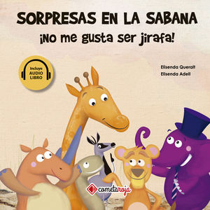 Sorpresas en la sabana ¡no me gusta ser jirafa! / Vol. 1 / pd.