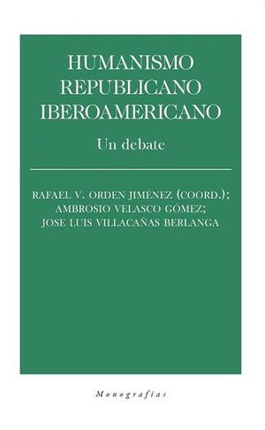 Humanismo republicano iberoamericano. Un debate