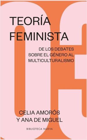 Teoría Feminista 3. De la ilustración a la globalización / De los debates sobre el género al multiculturalismo