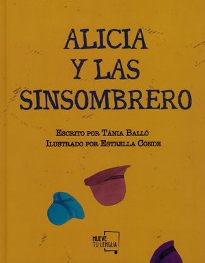 Alicia y las sinsombrero / Pd.
