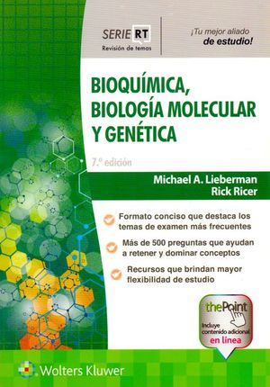 Serie Revisión de Temas. Bioquímica, biología molecular y genética / 7 ed.
