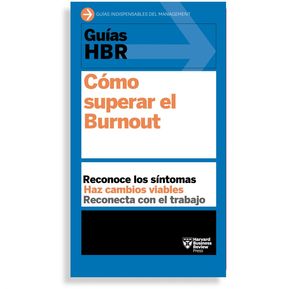 Guías HBR. Cómo superar el burnout