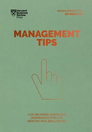 Management tips. Serie Management en 20 minutos