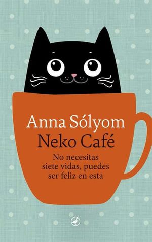 Neko Café. No necesitas siete vidas, puedes ser feliz en esta