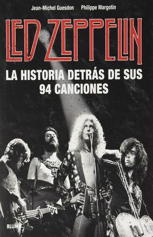 Led Zeppelin. La historia detrás de sus 94 canciones / pd.