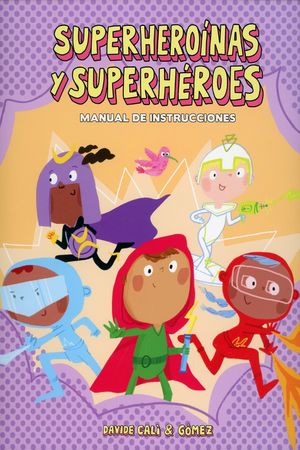 Superheroínas y superhéroes. Manual de instrucciones / Pd.