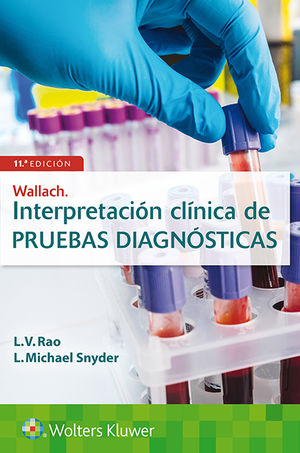 Wallach. Interpretación clínica de pruebas diagnósticas / 11 ed.