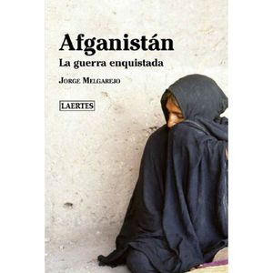 Afganistán. La guerra enquistada