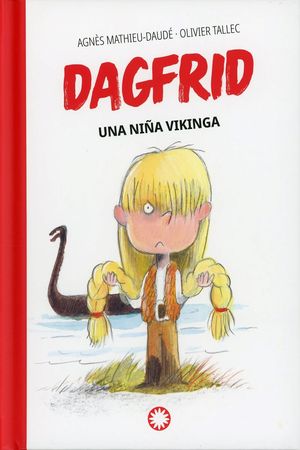Dagfrid. Una niña vikinga / Pd.