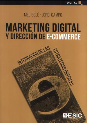 Marketing digital y dirección de E-commerce. Integración de las estrategias digitales