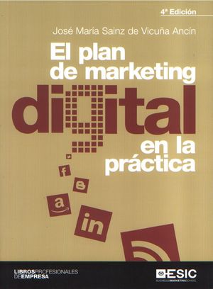 El plan de marketing digital en la práctica / 4 ed.
