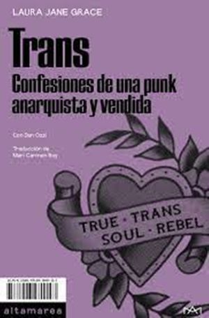 Trans. Confesiones de una punk anarquísta y vendida