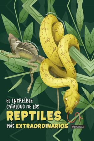 El increíble catálogo de los reptiles más extraordinarios / Pd.