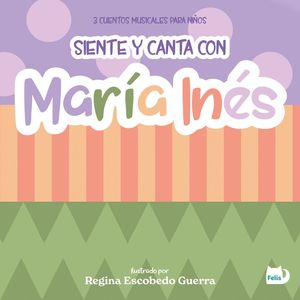 Siente y canta con María Inés / pd.