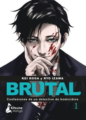 Brutal #01. Confesiones de un detective de homicidios