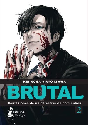 Brutal #2. Confesiones de un detective de homicidios