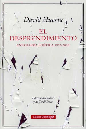 El desprendimiento. Antología poética 1972-2020 / Pd.
