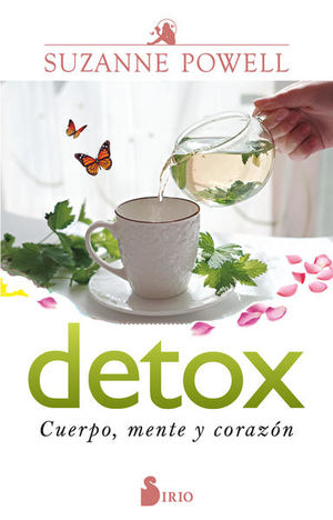 Detox. Cuerpo, mente y corazón