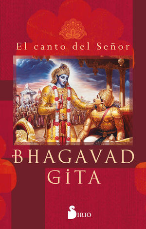 Bhagavad Gita. El canto del Señor