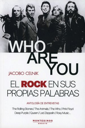 Who are you. El rock en sus propias palabras. Antología de entrevistas