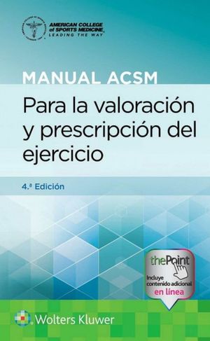 Manual ACSM para la valoración y prescripción del ejercicio / 4 ed.
