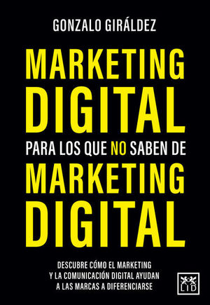 Marketing digital para los que No saben de marketing digital