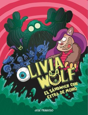 El sÃ¡ndwich con extra de moho. Olivia Wolf #1