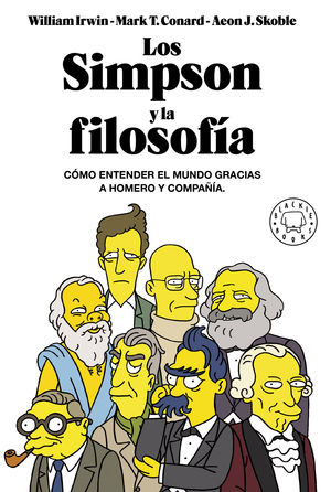 Los Simpson y la filosofía. Cómo entender el mundo gracias a Homero y compañía