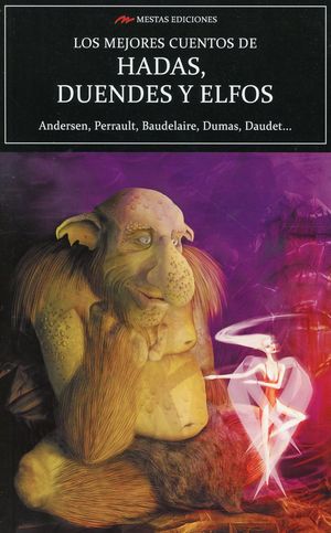 Los mejores cuentos de hadas, duendes y elfos / 2 ed.