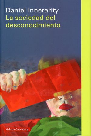 La sociedad del desconocimiento / 2 ed. / Pd.
