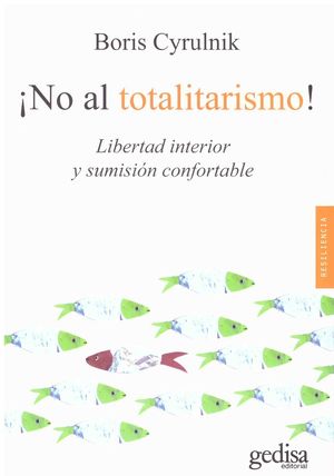 ¡No al totalitarismo! Libertad interior y sumisión confortable